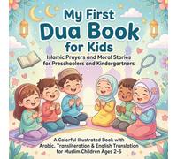 My First Daily Dua Book:: A Beginner's Guide to Daily Islamic Supplications for Children | Muslim Prayer Duas With Arabic Text, Transliteration & ... Gift for Muslim Kids For Eid & Ramadan