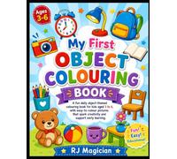 My First Daily Objects Colouring Book for Kids Ages 3-6: Fun & Easy Everyday Things to Colour | Simple Bold Designs for Toddlers & Preschoolers | ... (Kids Colouring Book for Age 3 to 6 years)