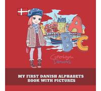 My First Danish Alphabets Book With Pictures: Teach And Learn Basic Danish Words For Toddlers, Language, Bilingual Learning, My First Words With Alphabets, 8.5x8.5 in (Danish books)