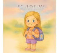My First Day: A tender tale for the first day of school (Lessons For Littles)