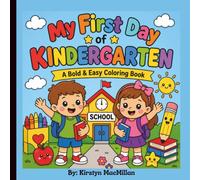 My First Day of Kindergarten: A Bold & Easy Colouring Book