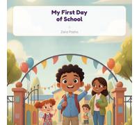 My First Day of School: A Story About Courage, New Friends, and Big Feelings