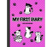 My first diary: cute cats edition, diary for girls 6-8 years old (My first diary series)