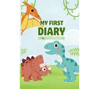 My First Diary Dino - 120-Page Colorful Dinosaur - Themed Drawing & Writing Journal