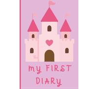 My First Diary: Princess Castel Journal with Wide Ruled Paper