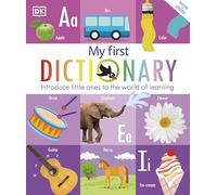 My First Dictionary: Introduce Little Ones to the World of Learning