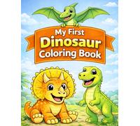 My First Dinosaur Coloring Book: Big & Easy Dinosaurs for kids