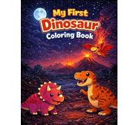 My First Dinosaur Coloring Book: Cute and Simple Dinosaur Coloring Pages for Kids