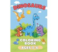 My First Dinosaur Coloring Book: Cute Dinosaurs Coloring Book for Kids (Ages 3-6): 25 Fun and Simple Dino Coloring Pages for Early Learning, Creativity and Fine Motor Skills