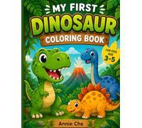 My First Dinosaur Coloring Book: Cute Dinosaurs for Toddlers & Preschool Kids Ages 3-5