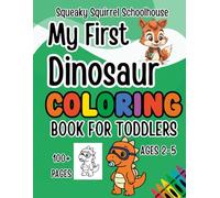 My First Dinosaur Coloring Book for Toddlers Ages 2-4: Cute and Easy Dinosaur Coloring Pages for Boys and Girls | Fun T-Rex, Triceratops, Stegosaurus ... Educational Head Start Learning Series)