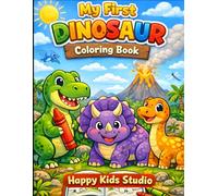My First Dinosaur Coloring Book: Fun and Easy Dinosaur Coloring Pages for Kids Ages 3-6 (My First Coloring Books)