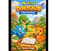 My First Dinosaur Coloring Book: Fun Dino Theme Coloring Pages for Kids Ages 3-6 | 12 Adorable Dinosaurs for Toddlers & Preschoolers | Large Easy-to-Color Illustrations for Early Learning