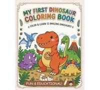 My First Dinosaur Coloring Book (My First Coloring Book Series)