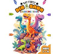 My First Dinosaur Colouring Book for 1-4 Years Old: Over 30 Large Coloring Pages | Easy, Cute, & Fun Dinosaur Coloring Book for Boys and Girls