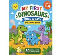 My First Dinosaurs Coloring Book: Bold & Easy Coloring Book for Toddlers Ages 1-4 (My First Coloring Books)