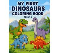 My First Dinosaurs Coloring Book: Cute & Easy Coloring Pages for Toddlers Ages 1-3 | Big Simple Designs | Single-Sided Pages to Prevent Bleed-Through