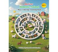 My First Domestic Animals Maze, Coloring & Counting Book for Kids: Preschool Activity Book to Learn, Count, and Color | Fun Educational Mazes for ... (My First Maze, Coloring & Counting Books)