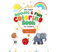 My First Doodle & Fun Coloring Book For Toddlers
