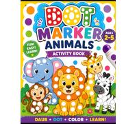 My First Dot Marker Animals Activity Book: Fun and Easy Do-A-Dot Coloring Pages for Toddlers and Preschoolers Ages 2-5 | Cute Animals, Big Dots, and Early Learning Fun