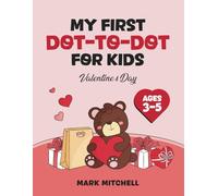 My First Dot-to-Dot for Kids: Valentine's Day