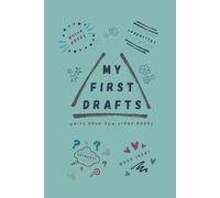 My First Drafts: A writing workbook for children and beginners with a step-by-step guide to create three of your very own First draft - story ideas.. ("My Drafts" Series)