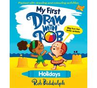 My First Draw With Rob: Holidays: The bestselling illustrated art activity book series from Rob Biddulph, now for young readers - with lots of drawing fun!