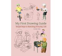 My First Drawing Guide: Simple Steps to Sketching Everyday Life