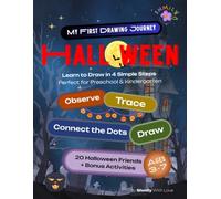 My First Drawing Journey: Halloween | Learn to Draw 20 Spooky Favorites in 4 Simple Steps | A Holiday Activity Book for Kids with Connect the Dots, ... & Bonus Creative Activities | Ages 3-7