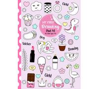 My First Drawing Pad A4 for Girls Ages 4-8: Perfect for Drawing, Sketching and Colouring Paper Book | Drawing Paper A4 for Girls Ages 4, 5, 6, 7, 8 | Girls Sketch Book for Drawing Practice