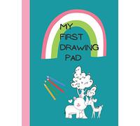 My first drawing pad: Lovely Sketchbook for preschool children's (Childrens Fabulous Notebooks)