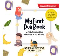 My First Dua Book: A Daily Supplication Guide for Little Muslims (Sunnah Infographics Early Islamic Learning)