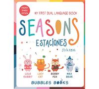 My first dual language book: Seasons - Estaciones (Bilingual Edition Spanish English): Kids book for beginner readers 3 to 5 years old / Libro para niños de 3-5 años Edición Bilingüe Español Inglés