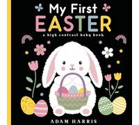 My First Easter: A High Contrast Baby Book: 3 (Black and White Contrast Baby Books)