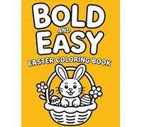 My First Easter Bold and Easy Coloring Book: Big Shapes and Thick Lines for Little Hands