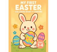My First Easter Coloring Book for Toddlers: 40 Simple and Big Spring Designs for Kids Ages 1-4 with Thick Lines, Easter Basket Stuffer