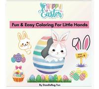 My First Easter Coloring Book: Fun & Simple Coloring for Kids Ages 2-4: Big, Simple, and Cute Easter Designs for Little Kids to Color and Enjoy