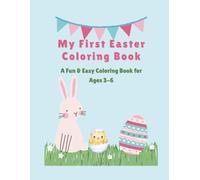 My First Easter Coloring Book: Simple, Fun Easter Pictures for Little Hands
