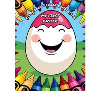 My First Easter Counting Fun: Color Eggs & Learn Numbers 1-10: A Fun and Educational Coloring Adventure for Little Learners
