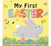 My First Easter High Contrast Baby Book: A Simple Black and White Picture Book for Babies 0-6 Months