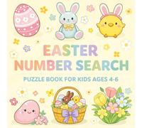 My First Easter Number Search: A Fun & Simple Puzzle Book for Kids Ages 4-6 (Easter Puzzles For Kids 4-12)