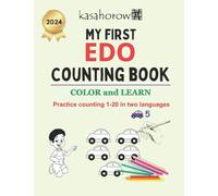 My First Edo Counting Book: Colour and Learn 1 2 3 (Creating Safety with Edo-Bini)