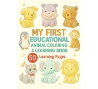 My First Educational Animal Coloring & Learning Book: Learn Fun Facts About Mammals, Birds, Insects, Reptiles, Amphibians, and Farm Animals! A Pre-K Activity Book with Big Designs for Kids Ages 3-8.