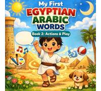 My First Egyptian Arabic Words: Book 2: Actions