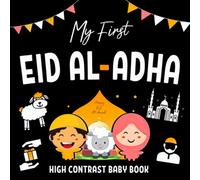 My First Eid al-Adha High Contrast Baby Book: Black and White Illustrations for Infants Visual Development (Islamic Gifts for New Moms)