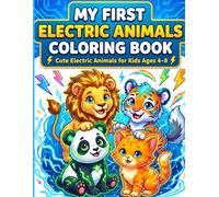 MY FIRST ELECTRIC ANIMALS COLORING BOOK: Cute Electric Animals for Kids Ages 4-8
