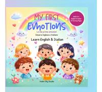 My First Emotions - Le mie prime emozioni: Learn English & Italian | Color, Trace & Match Emotions | Ages 3-6