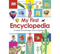 My First Encyclopedia: A Wealth of Knowledge at Your Fingertips (My First Reference)