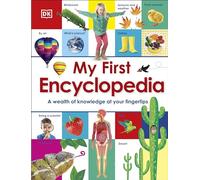 My First Encyclopedia : A Wealth of Knowledge at your Fingertips