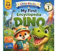 MY FIRST ENCYCLOPEDIA: DINOSAURS (VOLUME 1): 19 Amazing Dinosaurs, Fun Facts and Coloring Activities